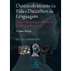 Desenvolvimento da Fala e Distúrbios da Linguagem uma Abordagem Neuroanatômica e Neurológica Funcional - 1