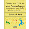 Exercícios para Construir a Leitura, Escrita e Ortografia  - 1