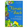 Florais de Bach O Livro das Fórmulas - 1