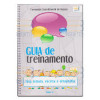 Guia de Treinamento Vol. 1 - Fala, Leitura, Escrita e Ortografia - 1