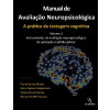 Manual de Avaliação Neuropsicológica A Prática da Testagem Cognitiva - Vol.1 - 1