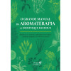 O Grande Manual da Aromaterapia - 1