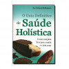 O Guia Definitivo de Saúde Holística - 1