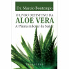 O Livro Definitivo da Aloe Vera A Planta Milenar da Saúde - 1