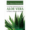 O Livro Definitivo da Aloe Vera A Planta Milenar da Saúde - 1