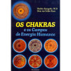 Os Chakras e os Campos de Energia Humanos - 1