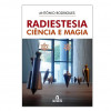 Radiestesia Ciência e Magia - 1