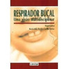 Respirador Bucal Uma Visão Multidisciplinar - 1