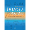 Shiatsu facial: A Arte do Rejuvenescimento  - 1
