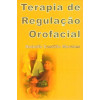 Terapia de regulação orofacial - 1