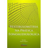 Vestibulometria na Prática Fonoaudiológica  - 1