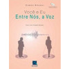 Você e Eu - Entre Nós, a Voz com CD - 1