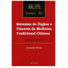 Zang Fu Sistemas de Órgãos e Vísceras da Medicina Tradicional Chinesa - 1